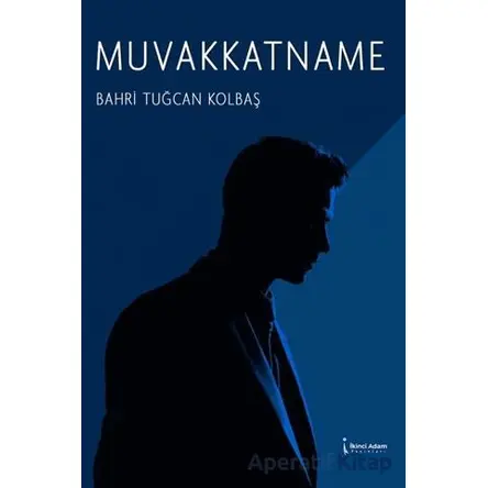 Muvakkatname - Bahri Tuğcan Kolbaş - İkinci Adam Yayınları
