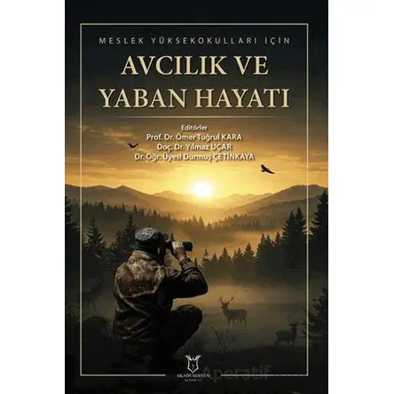 Meslek Yüksekokulları için Avcılık ve Yaban Hayatı - Kolektif - Akademisyen Kitabevi