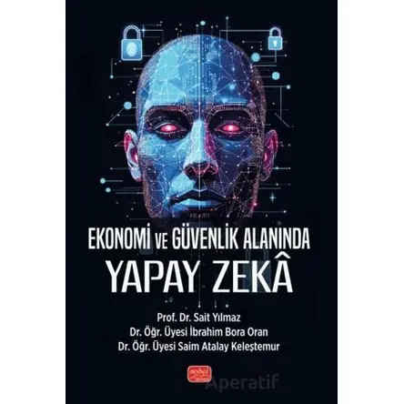 Ekonomi ve Güvenlik Alanında Yapay Zeka - Sait Yılmaz - Nobel Bilimsel Eserler
