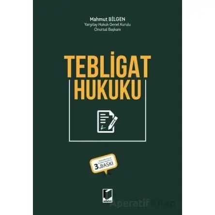 Tebligat Hukuku - Mahmut Bilgen - Adalet Yayınevi