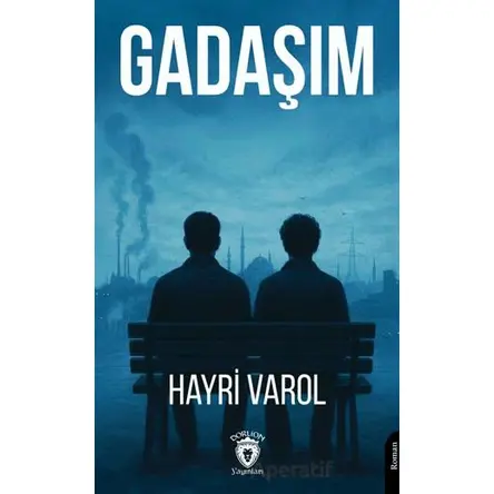 Gadaşım - Hayri Varol - Dorlion Yayınları