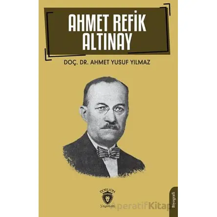 Ahmet Refik Altınay - Ahmet Yusuf Yılmaz - Dorlion Yayınları