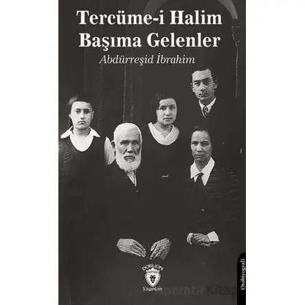 Tercüme-i Halim - Başıma Gelenler - Abdürreşid İbrahim - Dorlion Yayınları