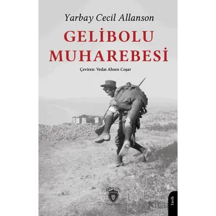 Gelibolu Muharebesi - Yarbay Cecil Allanson - Dorlion Yayınları