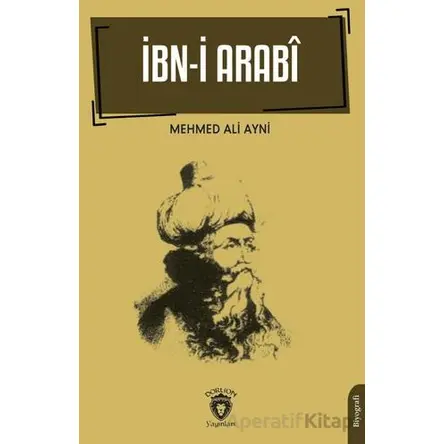 İbn-i Arabi - Mehmet Ali Ayni - Dorlion Yayınları