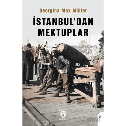 İstanbul’dan Mektuplar - Georgina Max Müller - Dorlion Yayınları
