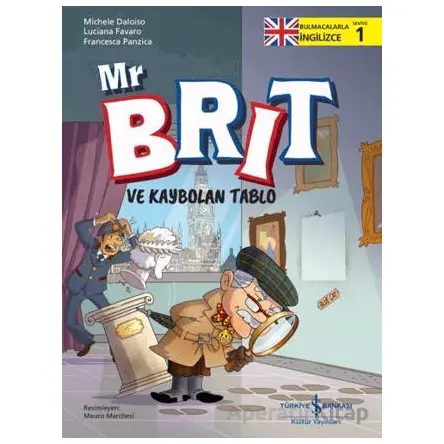 Mr Brit ve Kaybolan Tablo - Michele Daloiso - İş Bankası Kültür Yayınları
