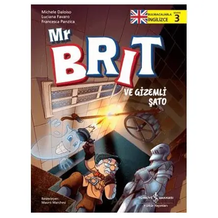 Mr Brit ve Gizemli Şato - Michele Daloiso - İş Bankası Kültür Yayınları