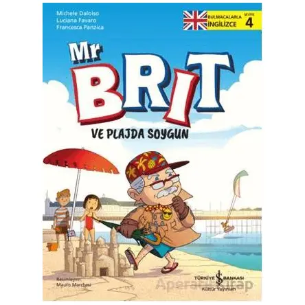Mr Brit ve Plajda Soygun - Michele Daloiso - İş Bankası Kültür Yayınları
