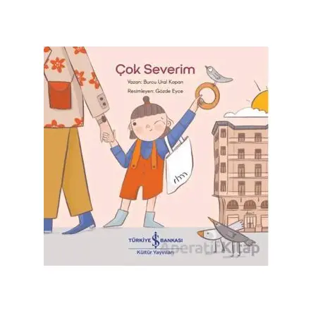 Çok Severim - Burcu Ural Kopan - İş Bankası Kültür Yayınları