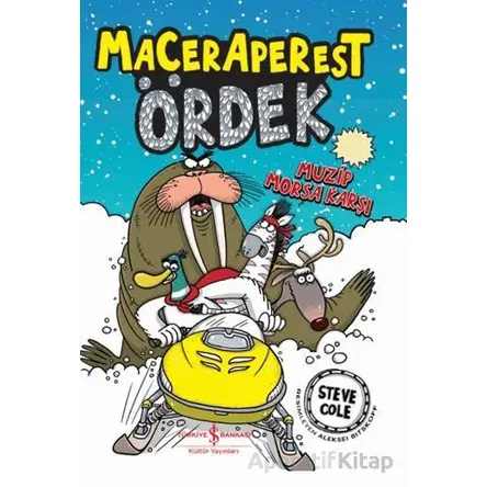 Maceraperest Ördek Muzip Morsa Karşı - Steve Cole - İş Bankası Kültür Yayınları
