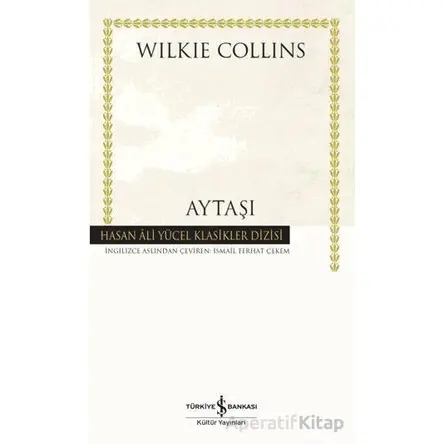 Aytaşı - Wilkie Collins - İş Bankası Kültür Yayınları