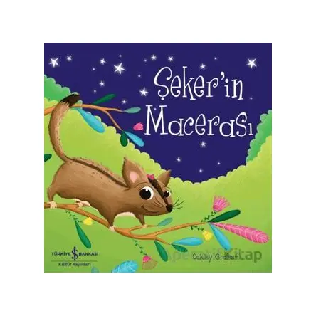 Şekerin Macerası - Oakley Graham - İş Bankası Kültür Yayınları