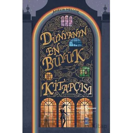 Dünyanın En Büyük Kitapçısı - Amelia Mellor - İş Bankası Kültür Yayınları