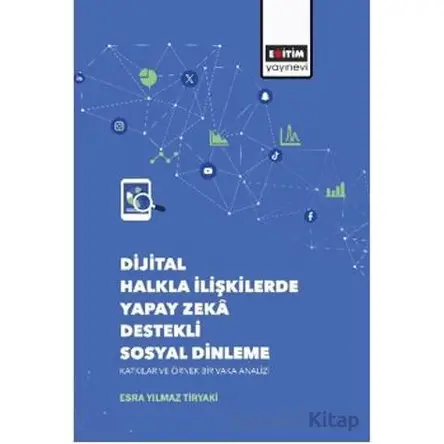 Dijital Halkla İlişkilerde Yapay Zekâ Destekli Sosyal Dinleme Katkılar ve Örnek Bir Vaka Analizi