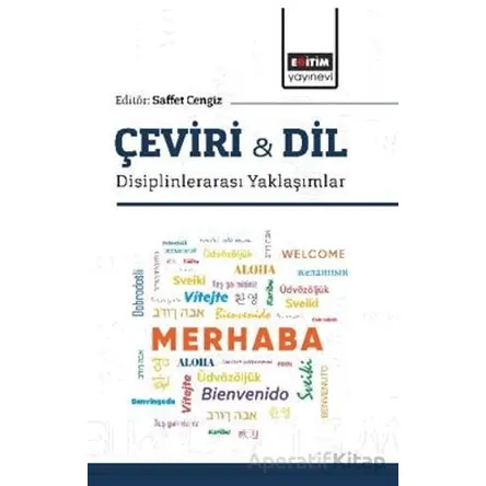 Çeviri & Dil -Disiplinlerarası Yaklaşımlar - Yusuf Karataş - Eğitim Yayınevi - Bilimsel Eserler