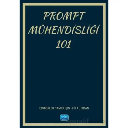 Prompt Mühendisliği 101 - Mustafa Kemal Topcu - Nobel Akademik Yayıncılık