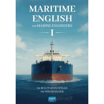 Maritime English For Marine Engineers 1 - Bulut Ozan Ceylan - Nobel Akademik Yayıncılık