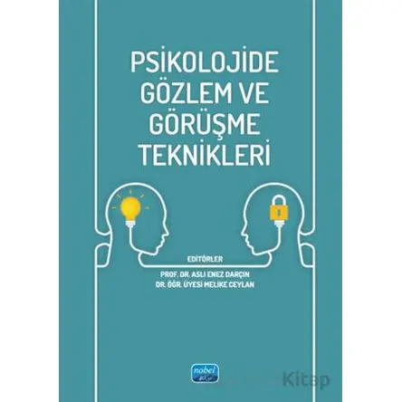 Psikolojide Gözlem ve Görüşme Teknikleri - Kolektif - Nobel Akademik Yayıncılık