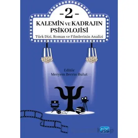 Kalemin ve Kadrajın Psikolojisi 2 - Kolektif - Nobel Akademik Yayıncılık