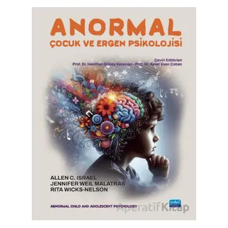 Anormal Çocuk ve Ergen Psikolojisi - Allen C. Israel - Nobel Akademik Yayıncılık