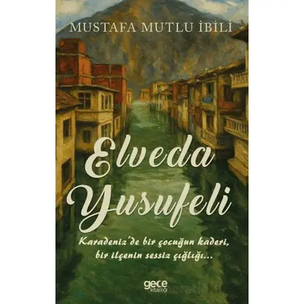 Elveda Yusufeli - Mustafa Mutlu İbili - Gece Kitaplığı