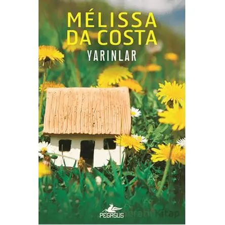 Yarınlar - Melissa Da Costa - Pegasus Yayınları
