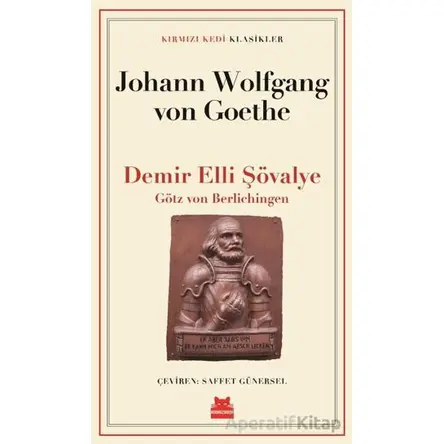 Demir Elli Şövalye - Johann Wolfgang Von Goethe - Kırmızı Kedi Yayınevi