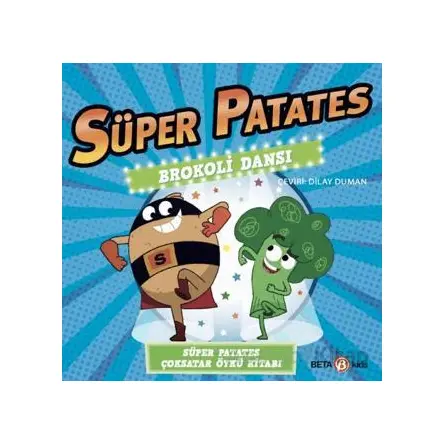 Süper Patates - Brokoli Dansı - Paul Linnet - Beta Kids