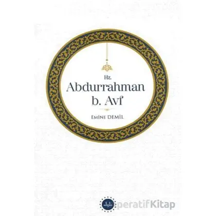 Hz. Abdurrahman b. Avf - Emine Demil - Diyanet İşleri Başkanlığı