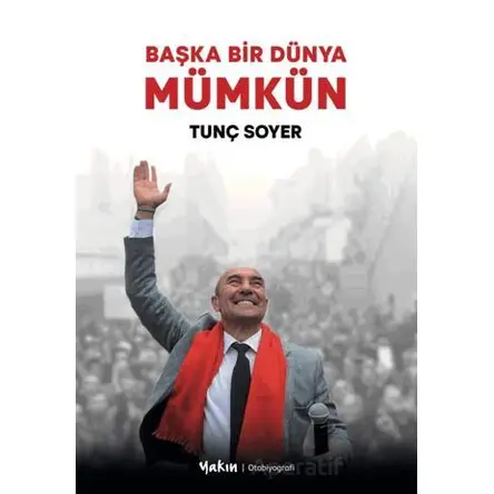 Başka Bir Dünya Mümkün - Tunç Soyer - Yakın Kitabevi