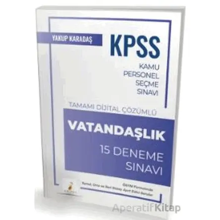 KPSS Vatandaşlık 15 Deneme Çözümlü - Yakup Karadaş - Pelikan Tıp Teknik Yayıncılık