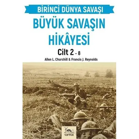 Büyük Savaşın Hikayesi Cilt 2 - Francis J. Reynolds - Sarmal Kitabevi