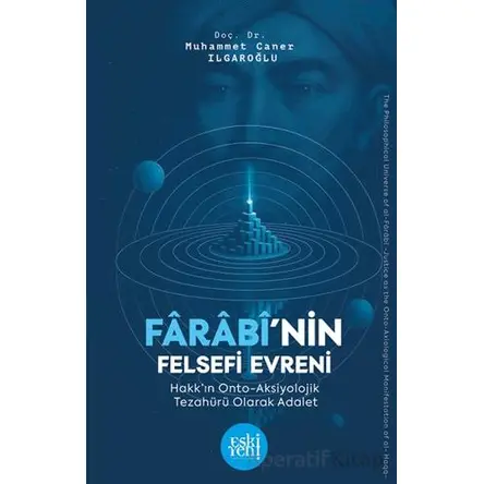 Farabi’nin Felsefi Evreni - Muhammet Caner Ilgaroğlu - Eski Yeni Yayınları