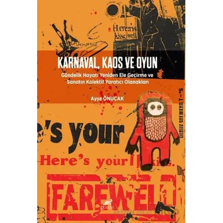 Karnaval, Kaos ve Oyun - Ayşe Önuçak - Paradigma Akademi Yayınları