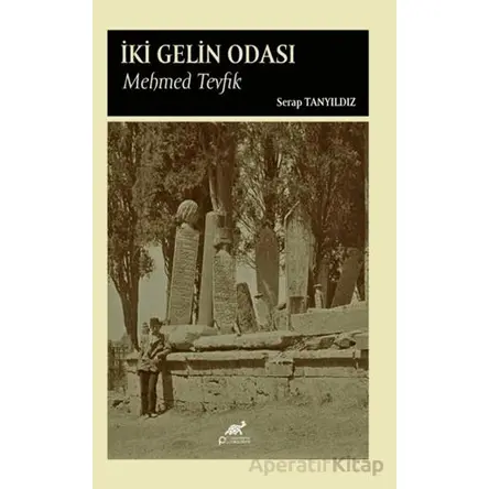 İki Gelin Odası - Serap Tanyıldız - Paradigma Akademi Yayınları