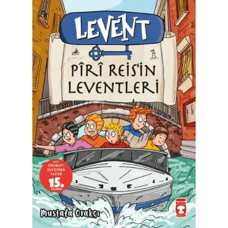 Levent Piri Reis’in Leventleri - Mustafa Orakçı - Timaş Çocuk