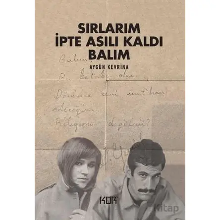 Sırlarım İpte Asılı Kaldı Balım - Aygün Kevrina - Kor Kitap