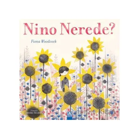 Nino Nerede? - Fiona Woodcock - Altın Kitaplar