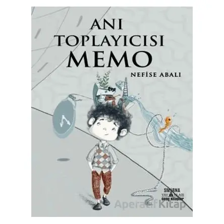 Anı Toplayıcısı Memo - Nefise Abalı - Smirna Yayınları
