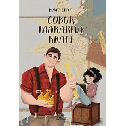 Çubuk Makarna Kralı - Babamın Günlüğü - Buket Çetin - Smirna Yayınları