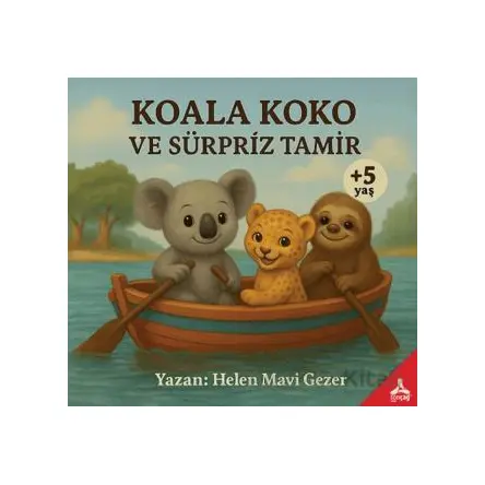 Koala Koko ve Sürpriz Tamir - Helen Mavi Gezer - Sonçağ Yayınları