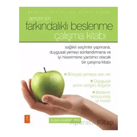 Gençler İçin Farkındalıklı Beslenme - Çalışma Kitabı - Susan Albers - Nobel Yaşam