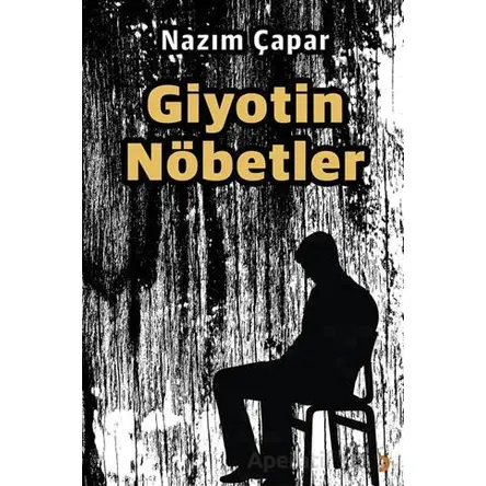 Giyotin Nöbetler - Nazım Çapar - Cinius Yayınları