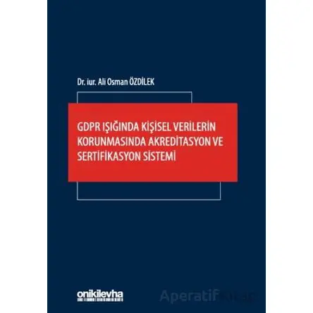 GDPR Işığında Kişisel Verilerin Korunmasında Akreditasyon ve Sertifikasyon Sistemi