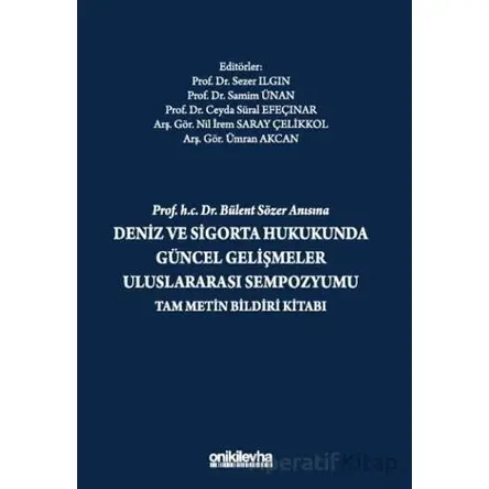Prof. H.C. Dr. Bülent Sözer Anısına Deniz ve Sigorta Hukukunda Güncel Gelişmeler Uluslararası Sempoz