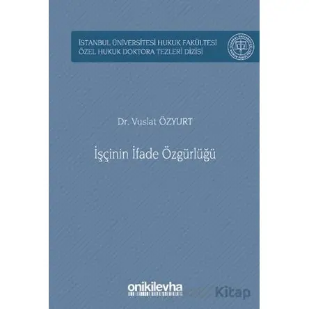 İşçinin İfade Özgürlüğü - Vuslat Özyurt - On İki Levha Yayınları
