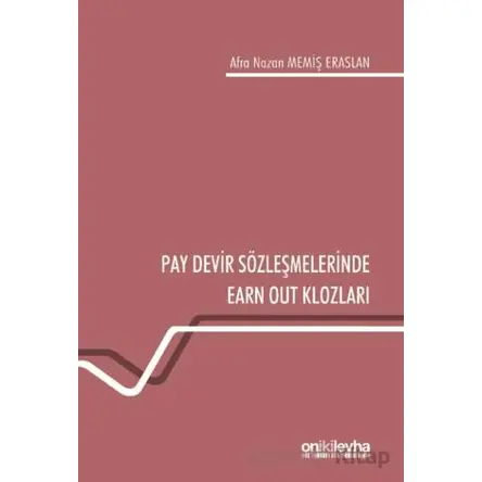Pay Devir Sözleşmelerinde Earn Out Klozları - Afra Nazan - On İki Levha Yayınları