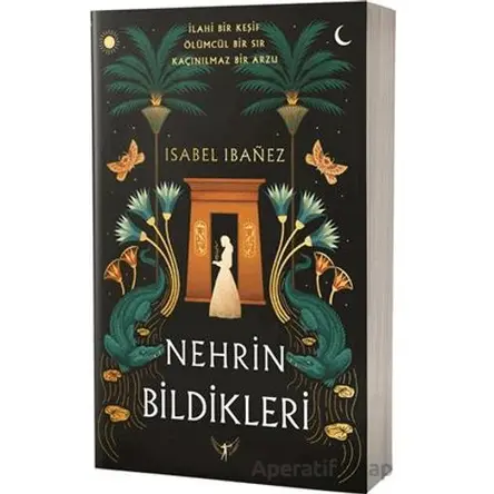 Nehrin Bildikleri - Isabel Ibanez - Artemis Yayınları
