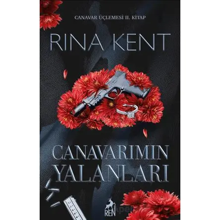 Canavarımın Yalanları - Rina Kent - Ren Kitap